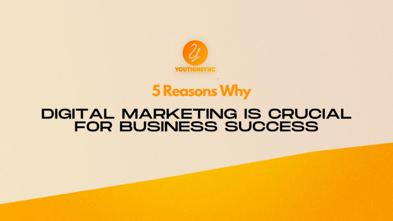 5 Reasons Why Digital Marketing is Crucial for Business Success