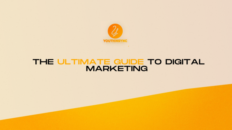 The Ultimate Guide to Digital Marketing: Strategies, Channels, and Best Practices