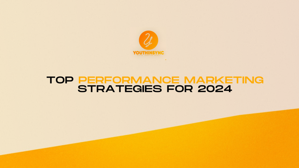 Top Performance Marketing Strategies for 2024